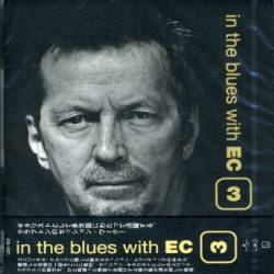 Eric Clapton : In the Blues with Ec 3